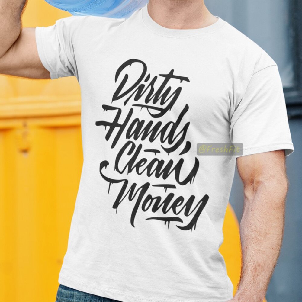 🆕Dirty Hands Clean Money White T-Shirt Graphic Tee